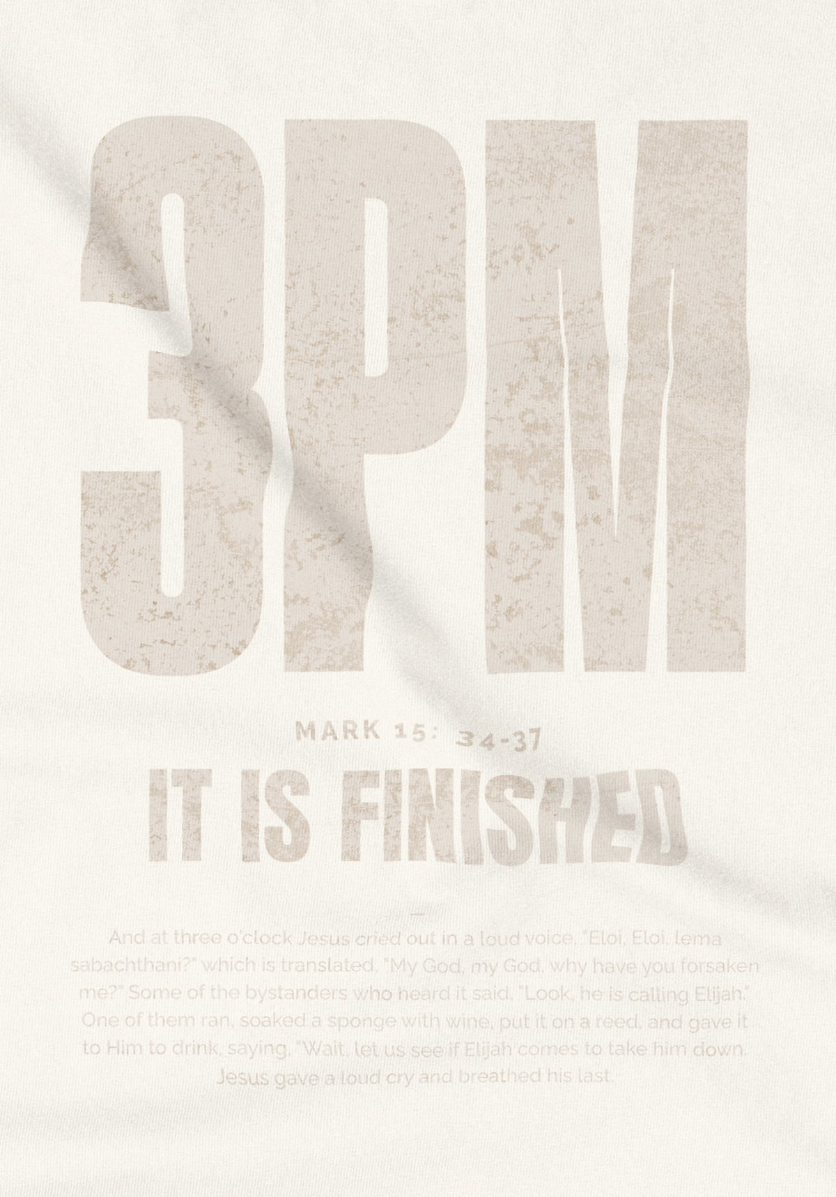 3PM--It Is Finished Bone Tee. |close up  