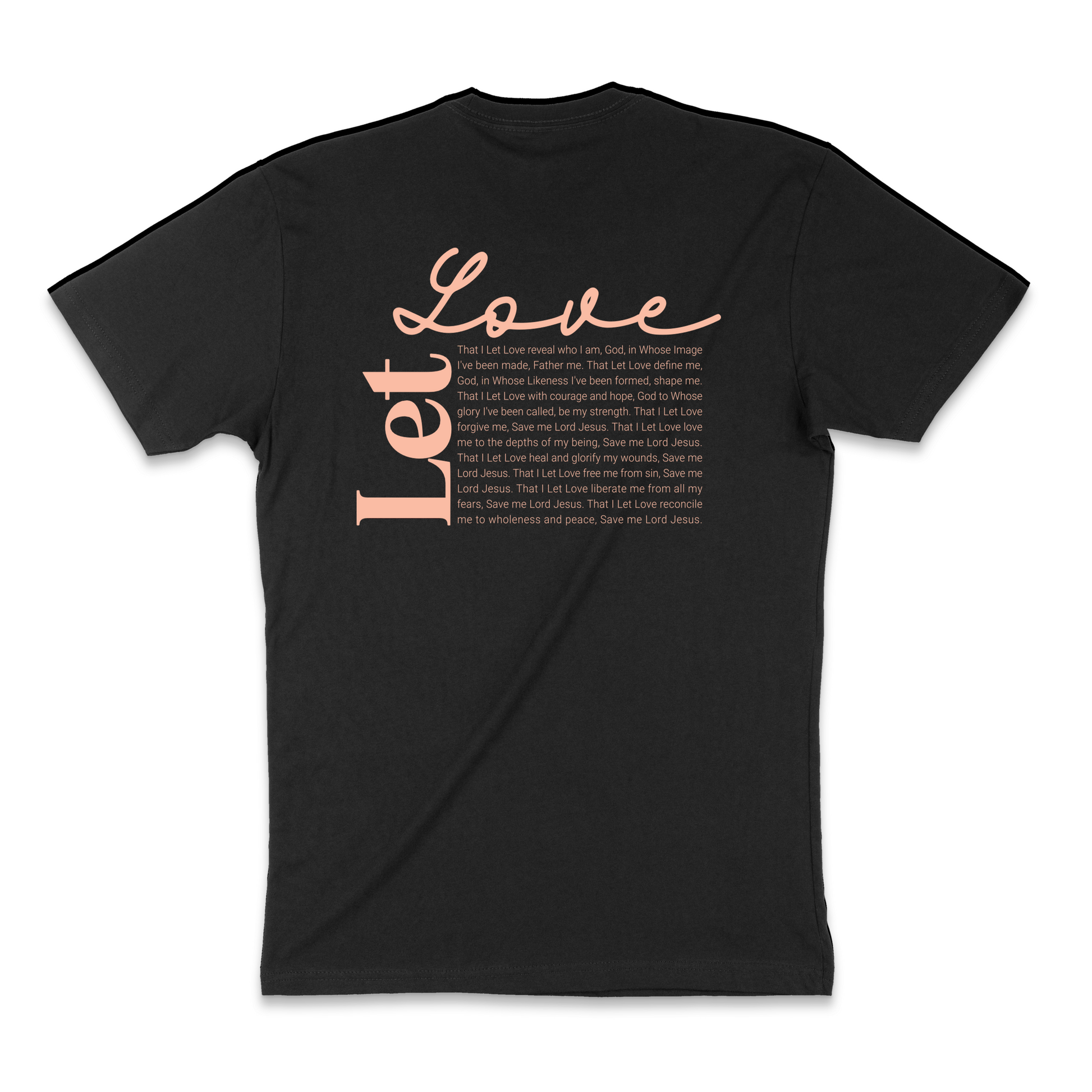 Back of Litany of let love unisex black Christian catholic tee